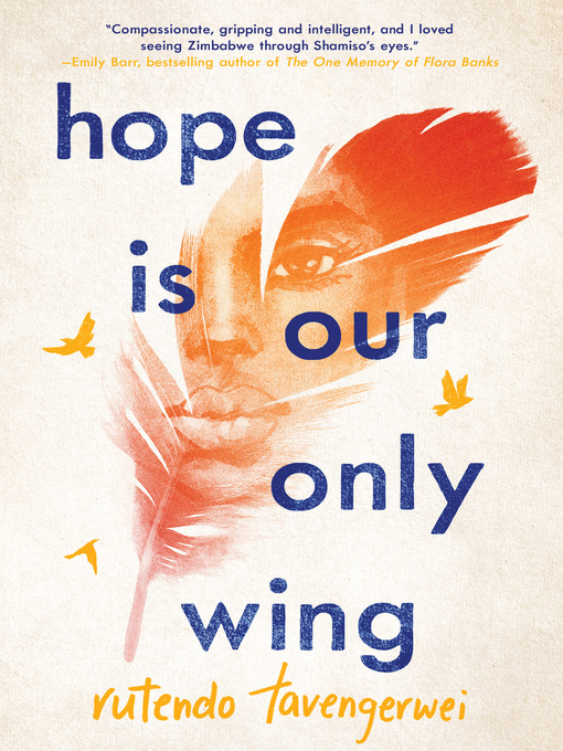 Title details for Hope Is Our Only Wing by Rutendo Tavengerwei - Available